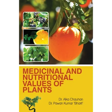 Medicinal and Nutritional Values of Plants