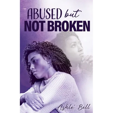 Abused but Not Broken