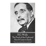 H.G. Wells - The Food of the Gods and How It Came to Earth: "Our true nationality is mankind."