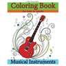 Coloring Books for Kids & Adults: Musical Instruments