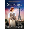 Stardust: A sweeping and unputdownable heart-wrenching romance of first love during WW2