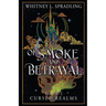Of Smoke and Betrayal