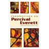 Perspectives on Percival Everett