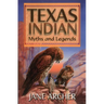 Texas Indian Myths and Legends
