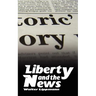 Liberty and the News