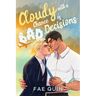 Cloudy With a Chance of Bad Decisions
