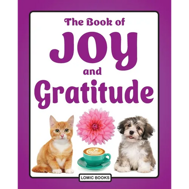 The Book of Joy and Gratitude: A Picture Book for Elderly Seniors with Dementia, Cognitive Decline, Stroke or Alzheimer's