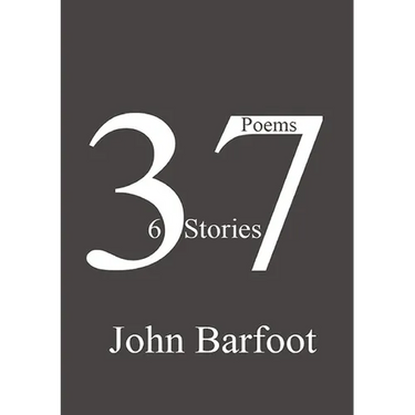 37 Poems, 6 Stories
