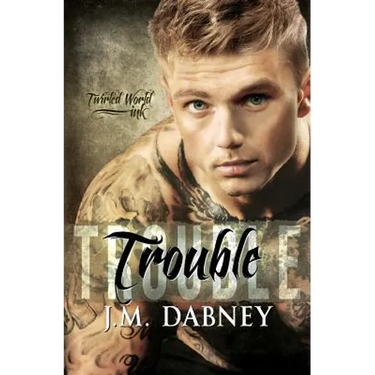 Trouble