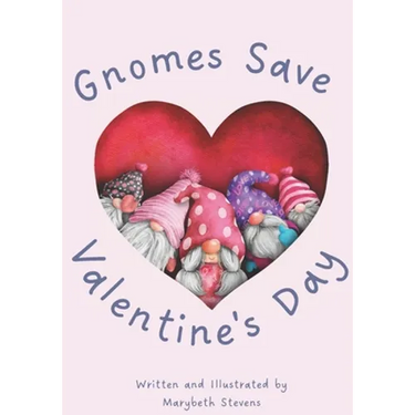 Gnomes Save Valentine's Day!