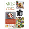 Keto Pressure Cooker Cookbook for Women Over 50: The Quick & Easy Ketogenic Diet Guide for Senior Beginners After 50 with 145+ Weight Loss Keto Recipe