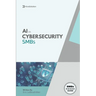 AI In Cybersecurity: Simplifying Cyber Risk with Smart, Affordable Tools for Small Business Defense