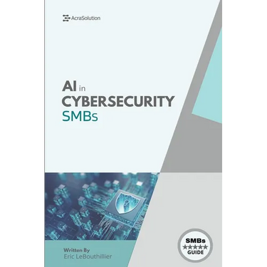 AI In Cybersecurity: Simplifying Cyber Risk with Smart, Affordable Tools for Small Business Defense