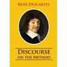 Discourse on the Method: unabridged 1637 René Descartes version