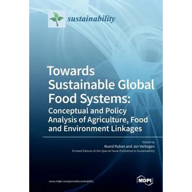 Towards Sustainable Global Food Systems: Conceptual and Policy Analysis of Agriculture, Food and Environment Linkages