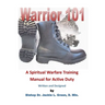 Warrior 101: A Spiritual Warfare Training Manual for Active Duty