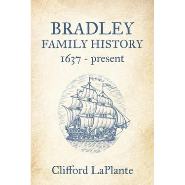 Bradley Family History: 1637 - present