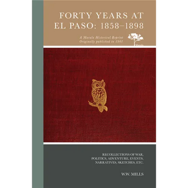 Forty Years at El Paso: 1858-1898