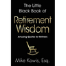 The Little Black Book of Retirement Wisdom