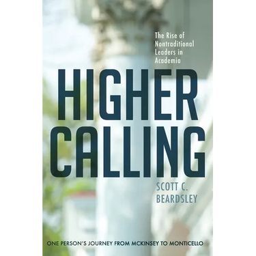 Higher Calling: The Rise of Nontraditional Leaders in Academia