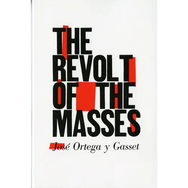 The Revolt of the Masses