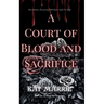 A Court of Blood and Sacrifice