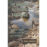 The American Fly Fishing Experience: Theodore Gordon: His Lost Flies and Last Sentiments