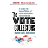 The Vote Collectors, Second Edition: The True Story of the Scamsters, Politicians, and Preachers Behind the Nation's Greatest Electoral Fraud