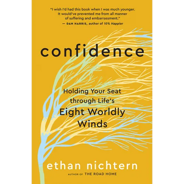 Confidence: Holding Your Seat Through Life's Eight Worldly Winds