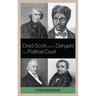 Dred Scott and the Dangers of a Political Court