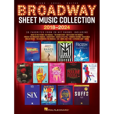Broadway Sheet Music Collection 2018-2024: 38 Favorites from 26 Hit Shows Arranged for Piano, Voice, and Guitar