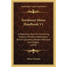 Northwest Mines Handbook V1: A Reference Work Of The Mining Industry Of Idaho, Washington, British Columbia, Western Montana And Oregon (1918)