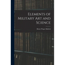 Elements of Military Art and Science