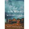 And the Wind Whispered