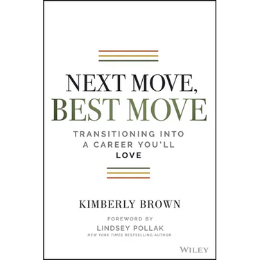 Next Move, Best Move: Transitioning Into a Career You'll Love