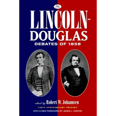 The Lincoln-Douglas Debates of 1858