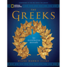 National Geographic the Greeks: An Illustrated History