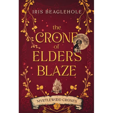 The Crone of Elders Blaze: Myrtlewood Crones 3