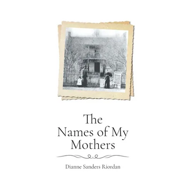 The Names of My Mothers