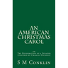 An American Christmas Carol: The Reformation of a Senator (inspired by Charles Dickens)