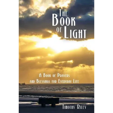The Book of Light: A Book of Prayers and Blessings for Everyday Life