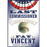 The Last Commissioner: A Baseball Valentine