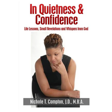 In Quietness & Confidence: Life Lessons, Small Revelations and Whispers from God
