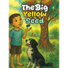 The Big Yellow Seed