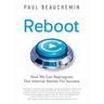 Reboot: How We Can Reprogram Our Internal Stories For Success