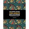 Coloring Books for Adults Relaxation: Stress Relieving Ocean Designs: Dolphins, Whales, Shark, Fish, Jellyfish, Starfish, Seahorses, Turtles; Creature