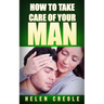 How To Take Care of Your Man