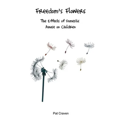 Freedom's Flowers: The Effects of Domestic Abuse on Children