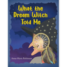 What the Dream Witch Told Me
