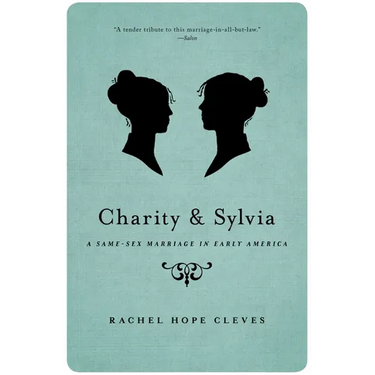 Charity and Sylvia: A Same-Sex Marriage in Early America